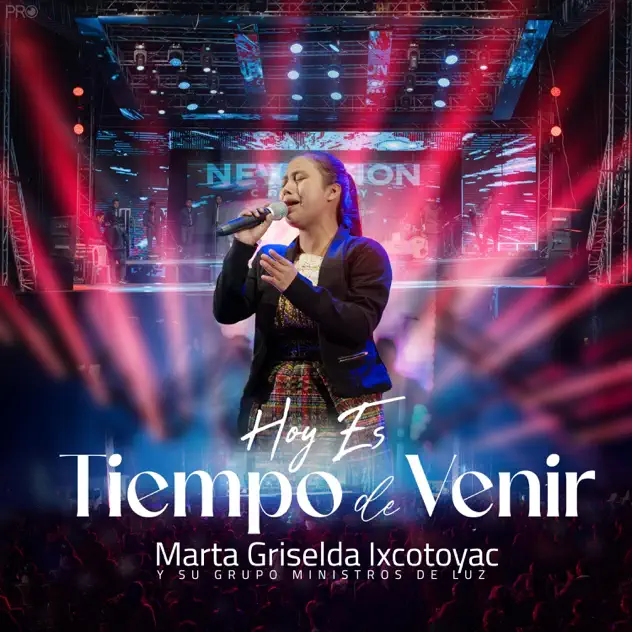 Marta Griselda Ixcotoyac – Hoy es tiempo de venir (2024)