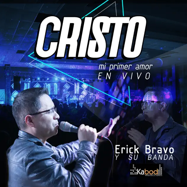Erick Bravo – Cristo Mi Primer Amor (En Vivo) (2019)