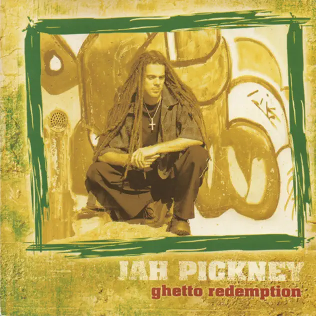Jah Pickney – Ghetto Redemption (2005)