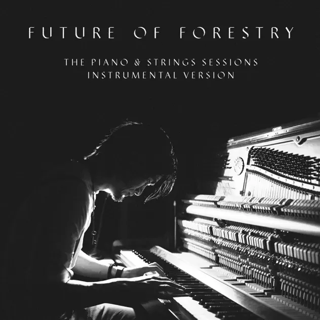 Future of Forestry – The Piano & Strings Sessions (Instrumental Version) (2016)