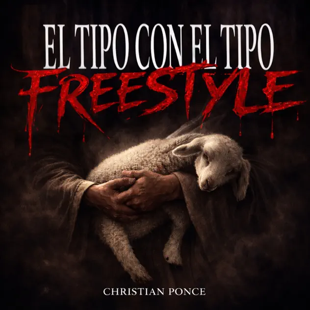 Christian Ponce – El Tipo Con el Tipo (Freestyle) (2026)