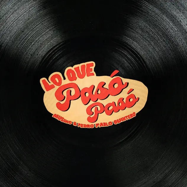 Musiko & Pedro Pablo Quintero – Lo Que Pasó Pasó – EP (2026)