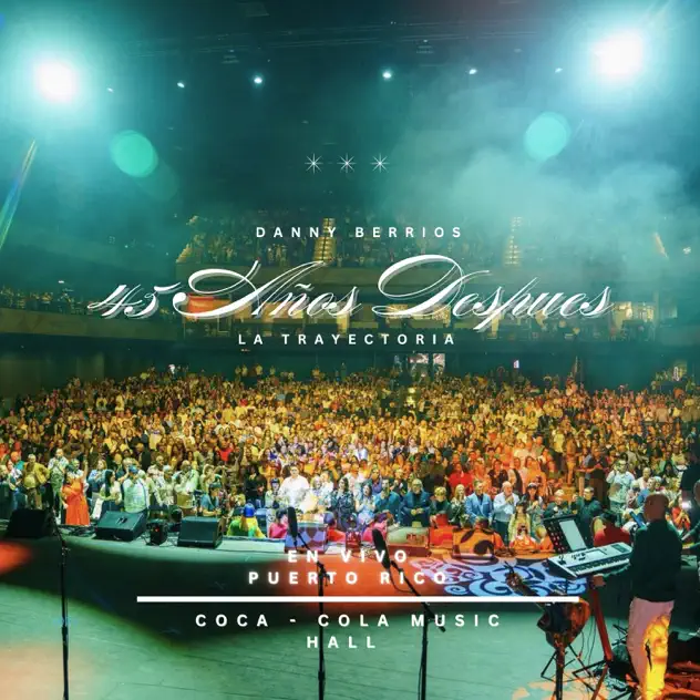 Danny Berrios – 45 Años Después (La Trayectoria) [En Vivo] (2026)