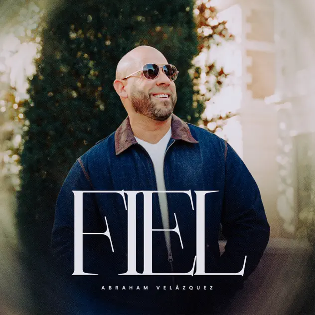 Abraham Velázquez – Fiel (2026)