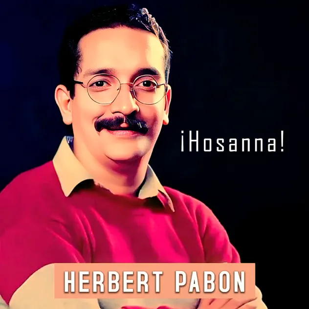 Herbert Pabon – ¡Hosanna! (2025)