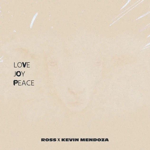 Kevin Mendoza & Ross – Love Joy & Peace (2026)