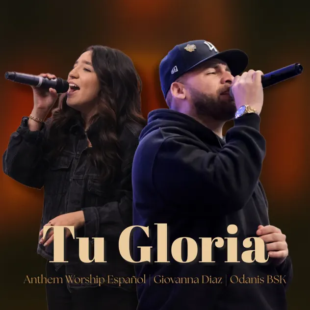 Anthem Worship Español, Giovanna Diaz & Odanis BSK – Tu Gloria (2026)