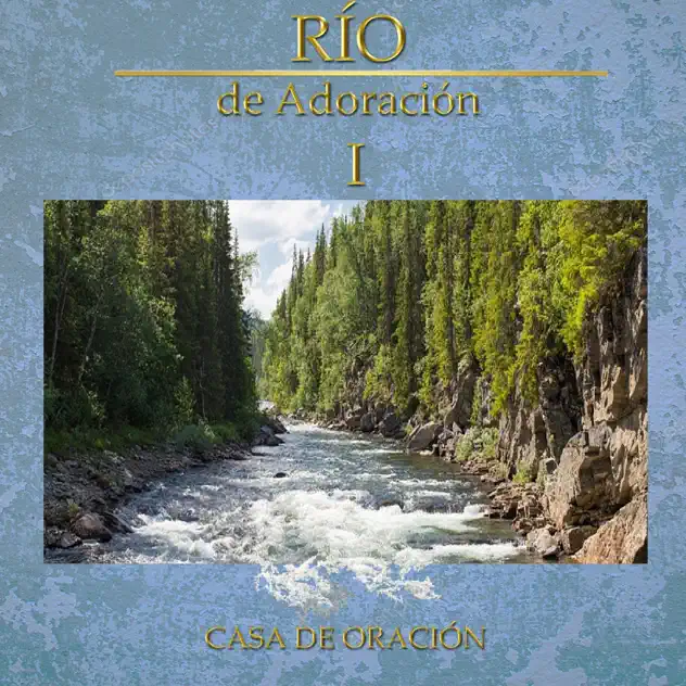 Casa De Oración – Río De Adoración I (1990)
