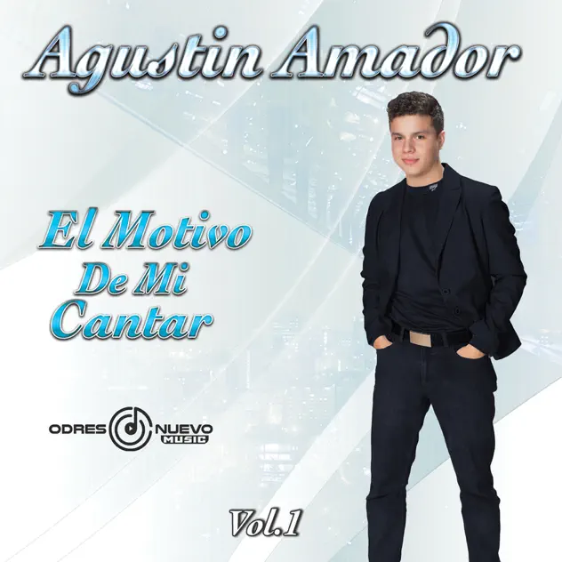 Agustin Amador – El Motivo De Mi Cantar Vol. 1 (2016)