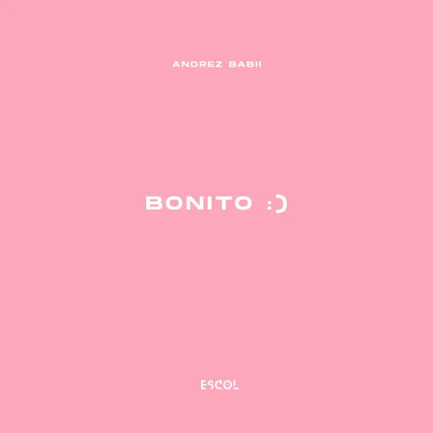 Andrez Babii – Bonito :) (2026)