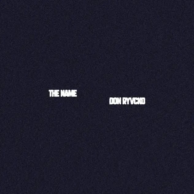 Don Ryvcko – THE NAME (2026)