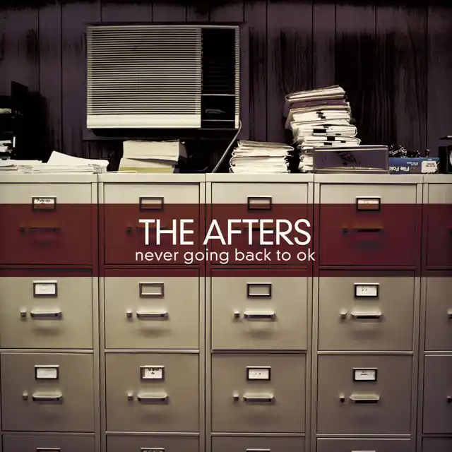 The Afters – Never Going Back to Ok (2008)