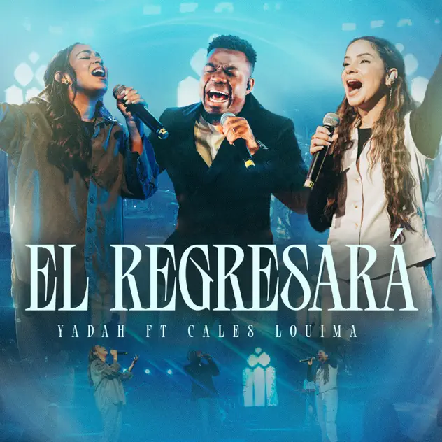 Yadah & Cales Louima – Él Regresará (2026)