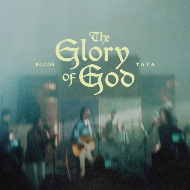 ECCOS & TAYA – The Glory Of God (2026)