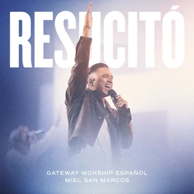 Gateway Worship Español – Resucitó (feat. Josh Morales & Miel San Marcos) (2026)