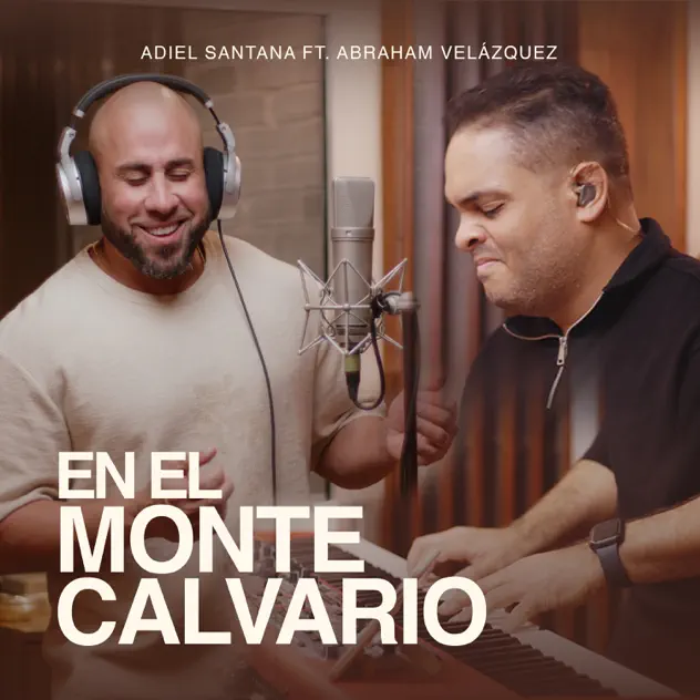 Adiel Santana & Abraham Velázquez – En El Monte Calvario (2026)