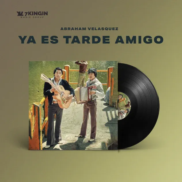 Abraham Velázquez & Trio Velázquez – Ya Es Tarde Amigo (2022)