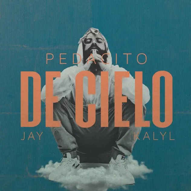 Jay Kalyl – Pedacito de Cielo (2021)