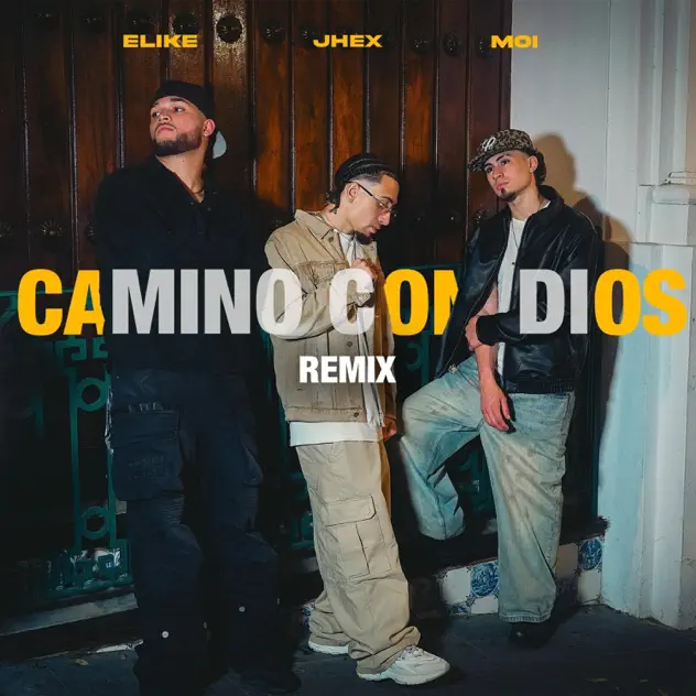 DIMEMOII, Elikemusic & Jhex – Camino con Dios (REMIX) (2026)