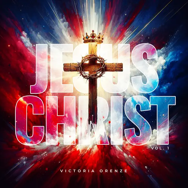 Victoria Orenze – Jesus Christ Vol.1 (2025)