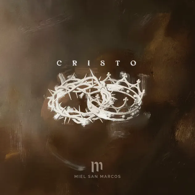 Miel San Marcos, Josh Morales & Luis Morales Jr. – CRISTO (2026)