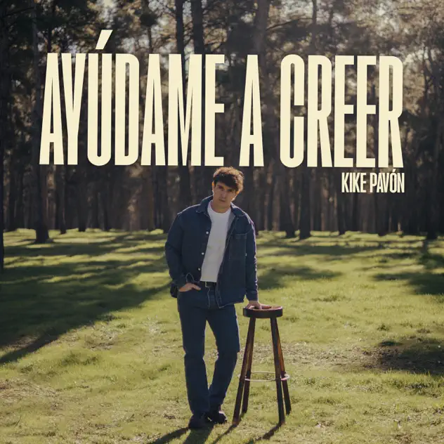 Kike Pavón – Ayúdame a Creer (2026)