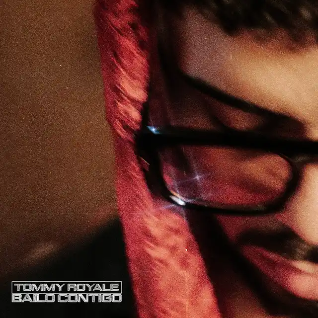 Tommy Royale & Nate Diaz – Bailo Contigo – EP (2026)