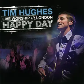 Happy Day – Live Worship – London (Live)
