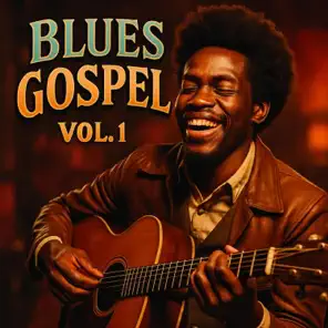 Blues Gospel, Vol. 1