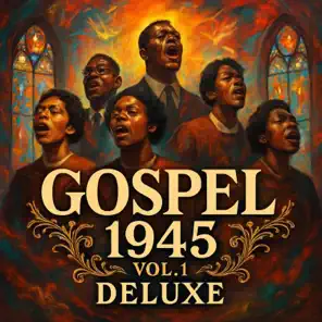 Gospel 1945, Vol.1 DELUXE