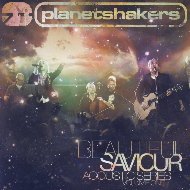 Planetshakers – Beautiful Saviour Acoustic Series Volume 1 (2009)