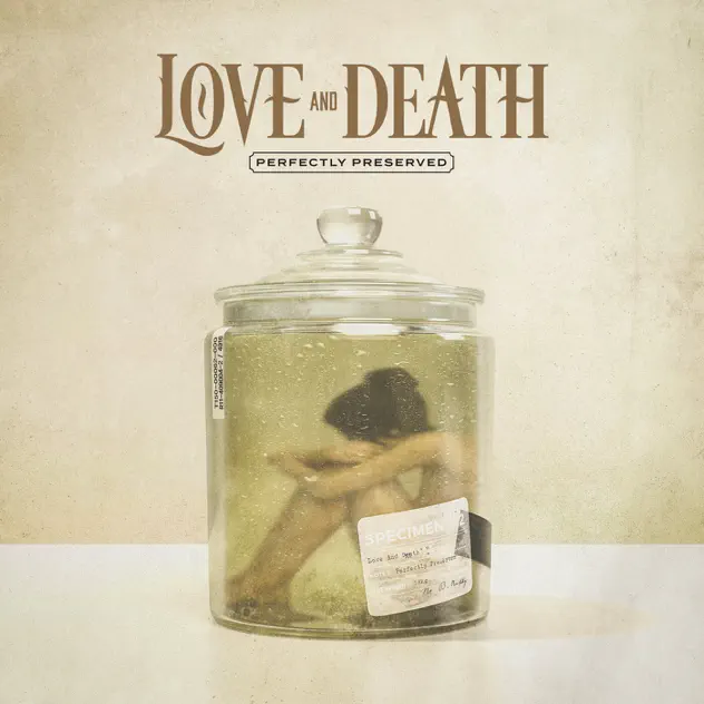 Love and Death – Perfectly Preserved (2021)