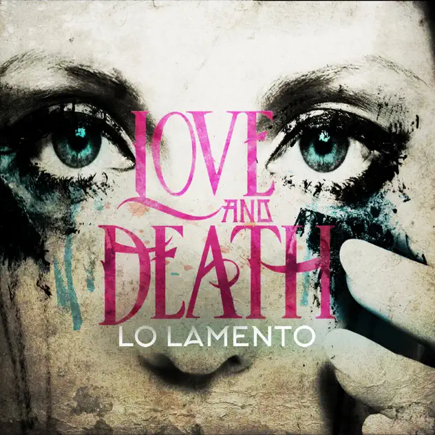 Love and Death – Lo Lamento (2016)