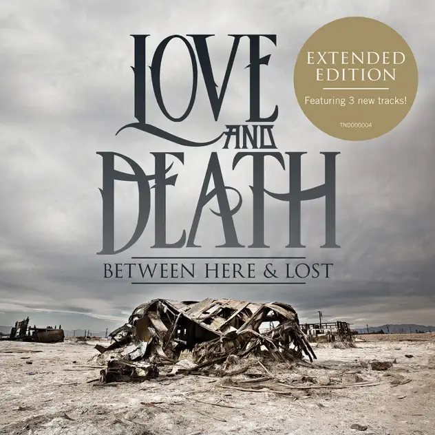 Love and Death – Between Here and Lost (Expanded Edition) (2013)