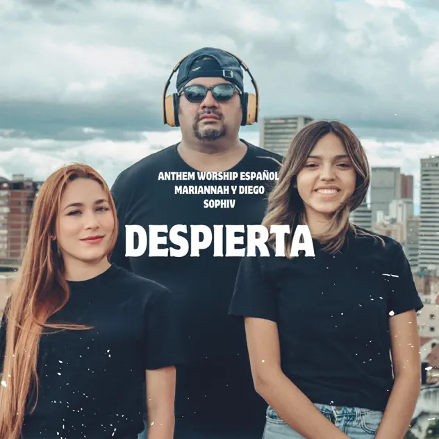 Anthem Worship Español, Mariannah y Diego & Sophiv – Despierta (2026)