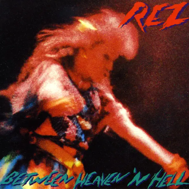 Rez Band – Between Heaven ‘N Hell (1985)