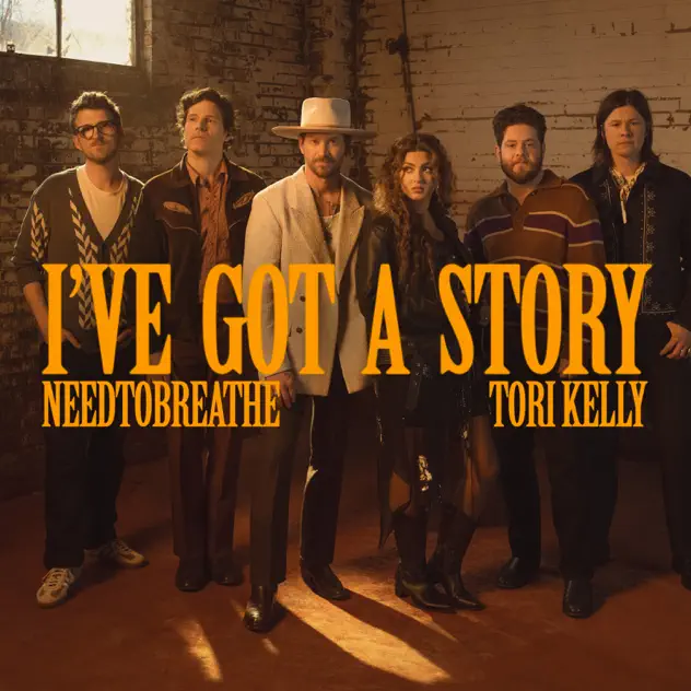 NEEDTOBREATHE – I’ve Got A Story (feat. Tori Kelly) (2025)