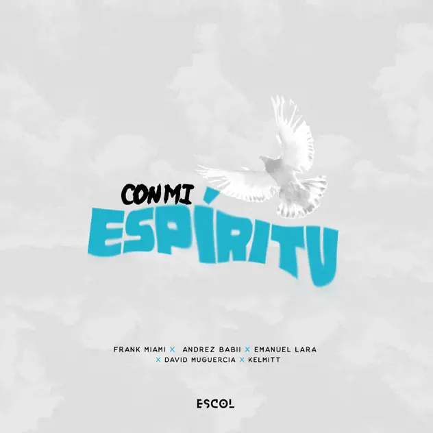 Frank Miami, Andrez Babii, Emanuel Lara & David Muguercia – Con Mi Espíritu (feat. Kelmitt) (2025)