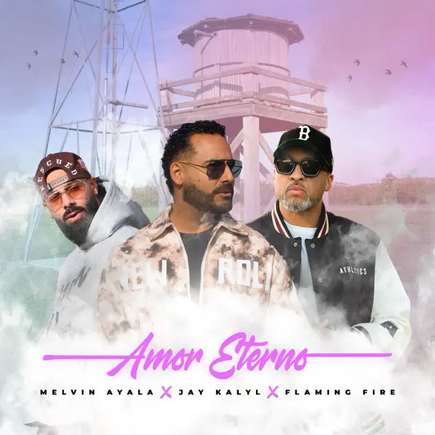 Melvin Ayala, Jay Kalyl & Flaming Fire – Amor Eterno (2026)