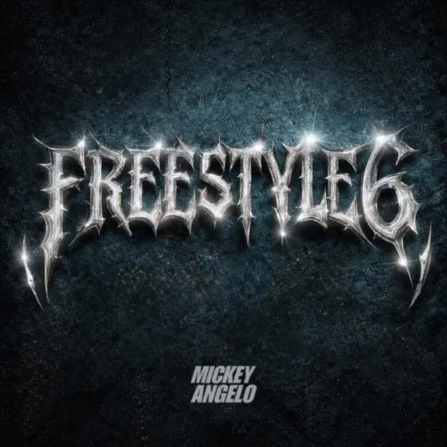 Mickey Angelo – Freestyle 6 (2026)