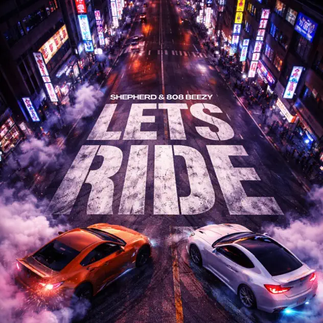 Shepherd & 808 BEEZY – LET’S RIDE (2026)