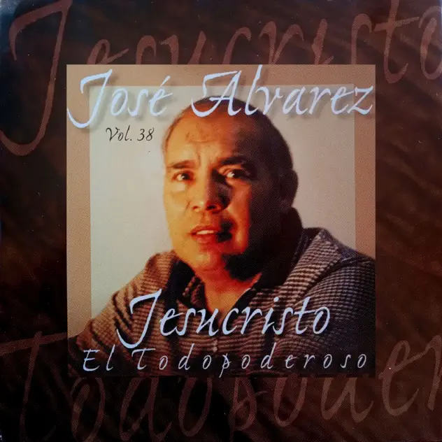 José Álvarez – Jesucristo El Todopoderoso (2005)