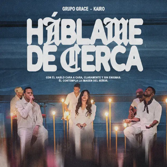 Grupo Grace – Háblame de cerca (feat. Kairo Worship) (2026)