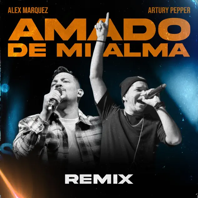Alex Marquez Oficial & Artury Pepper – Amado De Mi Alma (Remix) (2026)