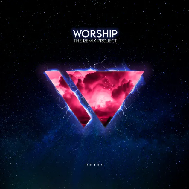 Reyer – Worship: The Remix Project, Vol.4 (2025)