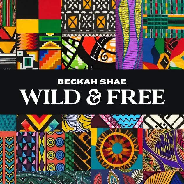 Beckah Shae – Wild & Free (2024)