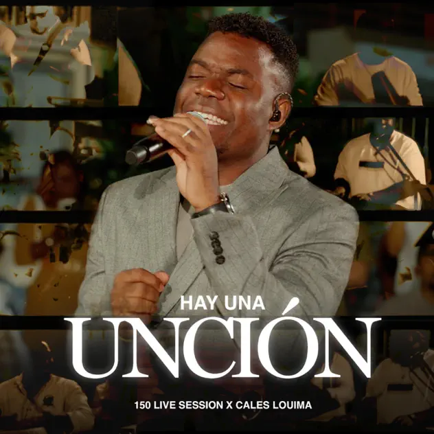 150 Lives Session – Hay Una Unción (feat. Cales Louima) [En Vivo] (2026)
