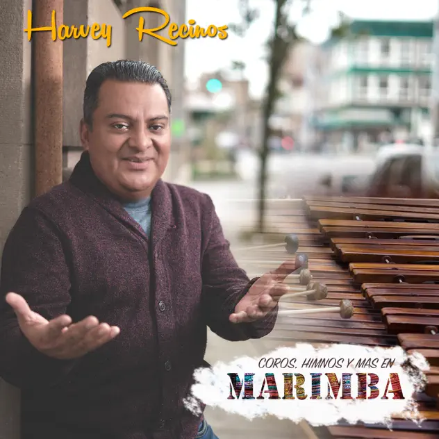 Harvey Recinos – Coro, Himnos y Mas Marimba (2012)
