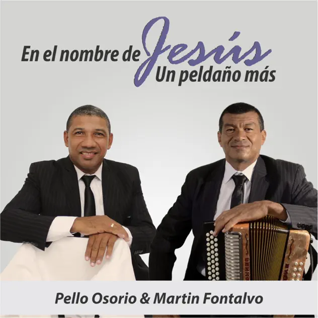 Pello Osorio & Martin Fontalvo – En el Nombre de Jesús un Peldaño Más (2021)