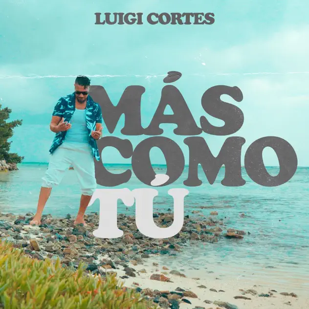 Luigi Cortes – Más Como Tú (2026)